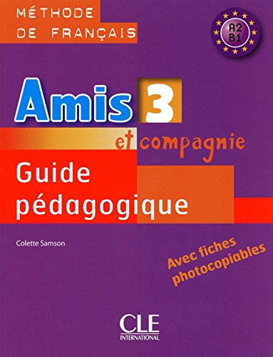 AMIS ET COMPAGNIE 3 Guide Pédagogique