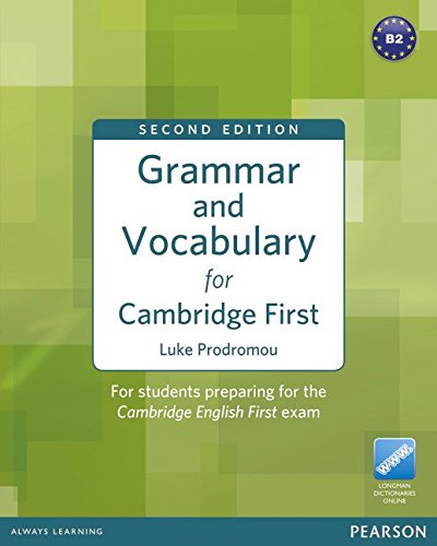 GRAMMAR AND VOCABULARY FOR CAMBRIDGE FIRST 2nd ED Book without answers + online Dictionary