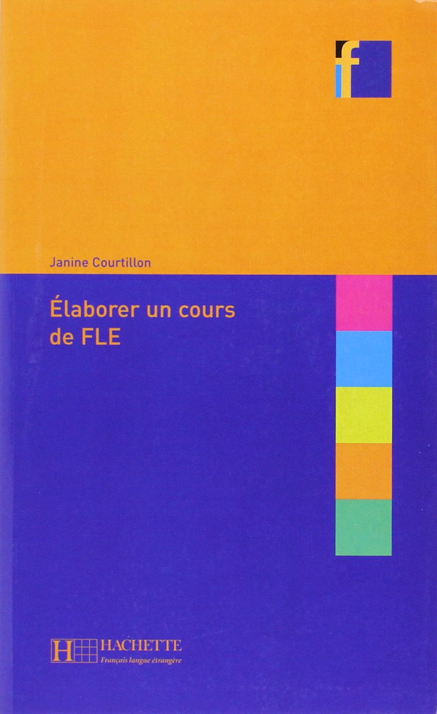 ELABORER UN COURS DE FLE (COLLECTION F) Livre