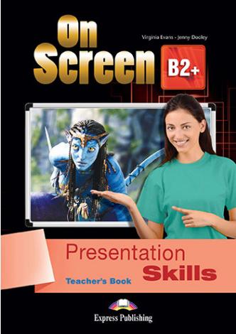 ON SCREEN B2+ Presentation Skills Teacher's Book