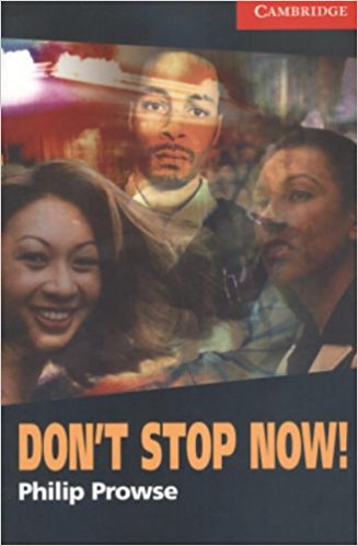 DON'T STOP NOW! (CAMBRIDGE ENGLISH READERS, LEVEL 1) Book