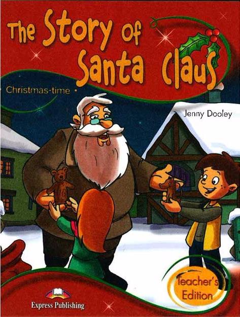 STORY OF SANTA CLAUS, THE (CHRISTMAS-TIME 2) Teacher's Book 