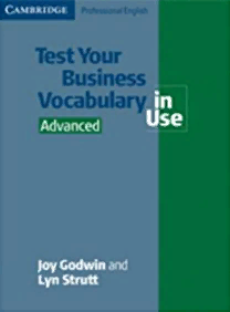 TEST YOUR BUSINESS VOCABULARY IN USE ADVANCED Book + Answers