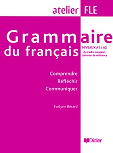 GRAMMAIRE DU FRANCAIS NIVEAU A1/A2 Livre
