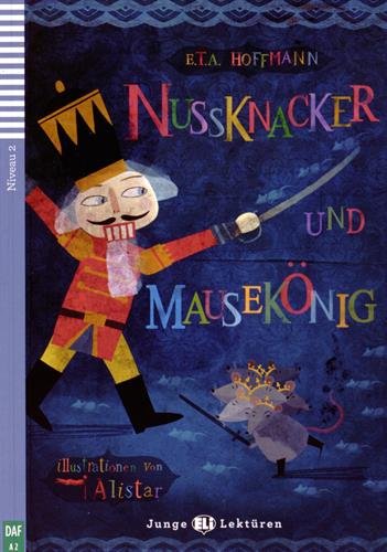 NUSSKNACKER UND MAUSEKONIG (JUNGE ELI-LEKTUREN, NIVEAU 2) A2 Book + Audio CD