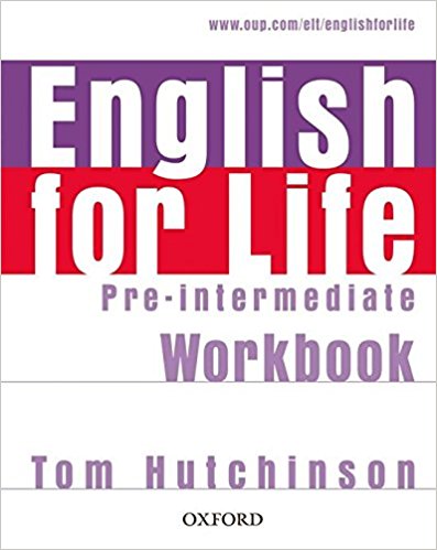 ENGLISH FOR LIFE  PRE-INTERMEDIATE  Workbook  without answers