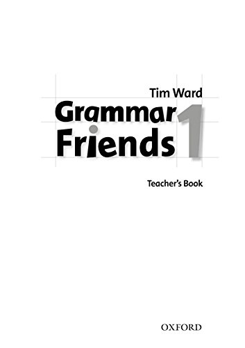 GRAMMAR FRIENDS 1 Teacher's Book