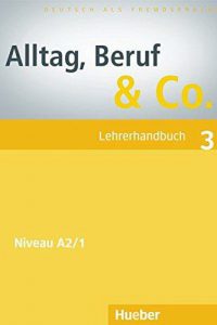 ALLTAG, BERUF & CO. 3 Lehrerhandbuch