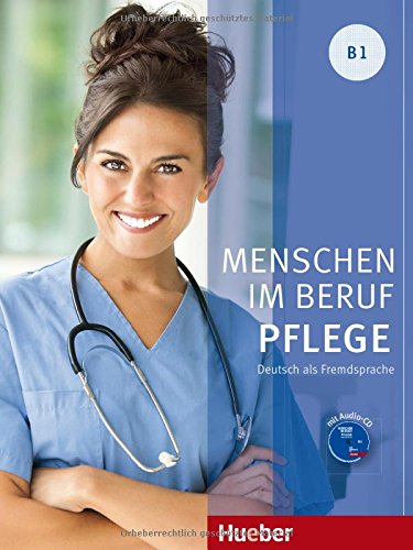 MENSCHEN IM BERUF - Pflege B1 Kursbuch + Audio CD