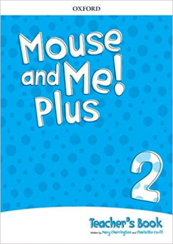MOUSE AND ME! PLUS 2 Teacher's Book Pack