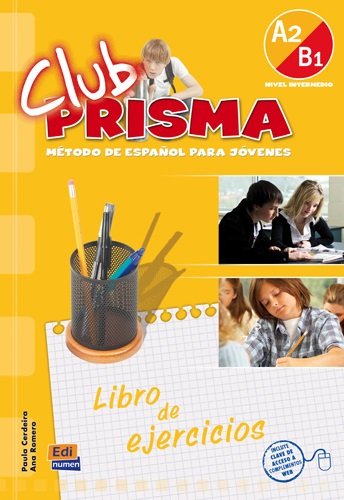 CLUB PRISMA NIVEL A2/ B1 Libro de Ejercicios