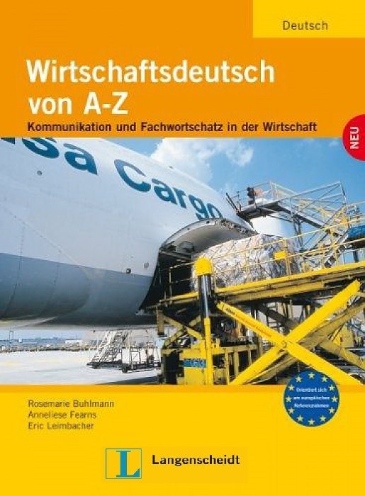 WIRTSCHAFTSDEUTSCH VON A BIS Z B1-B2 Lehr- und Arbeitsbuch