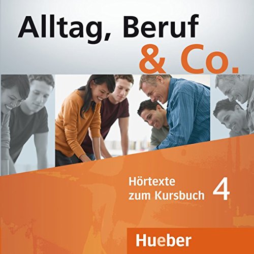 ALLTAG, BERUF & CO. 4 Audio-CDs zum Kursbuch 