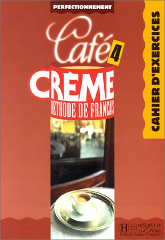 CAFE CREME 4 Cahier d'exercices