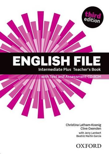 ENGLISH FILE INTERMEDIATE PLUS 3rd ED Teacher's Book with Test and Assessment CD-ROM