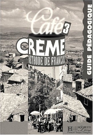 CAFE CREME 3 Guide pedagogique