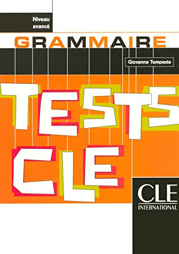 TESTS CLE:GRAMMAIRE AVANCE Livre de l'еlеve