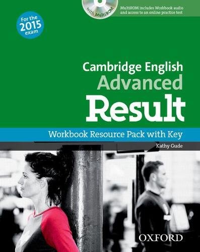 CAMBRIDGE ENGLISH ADVANCED RESULT (New for the 2015 exam) Workbook Resource Pack with Key