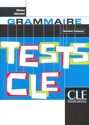 TESTS CLE:GRAMMAIRE DEBUTANT Livre de l'еlеve