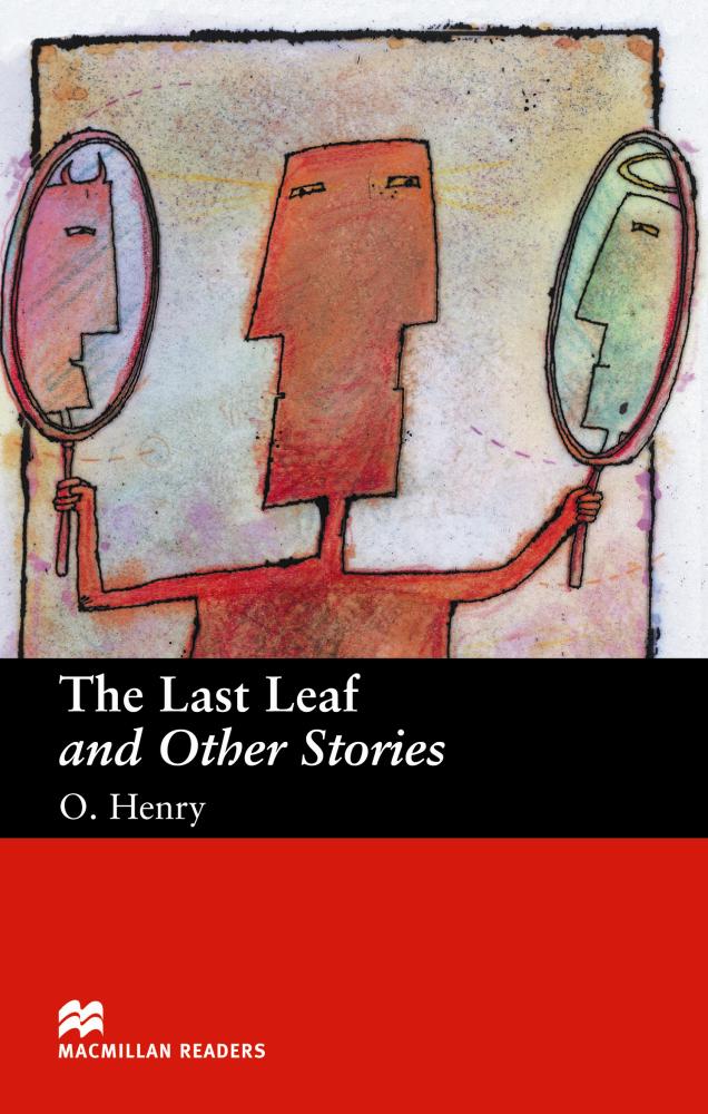 LAST LEAF AND OTHER STORIES, THE (MACMILLAN READERS, BEGINNER) Book