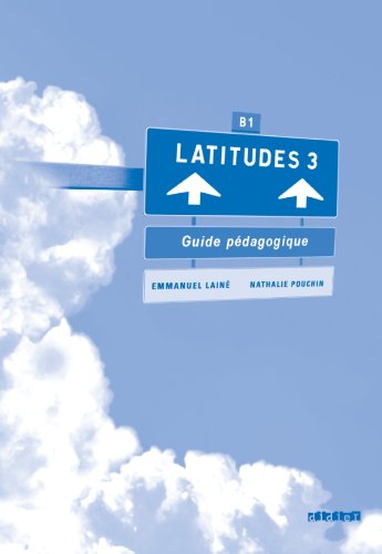 LATITUDES 3 Guide pedagogique