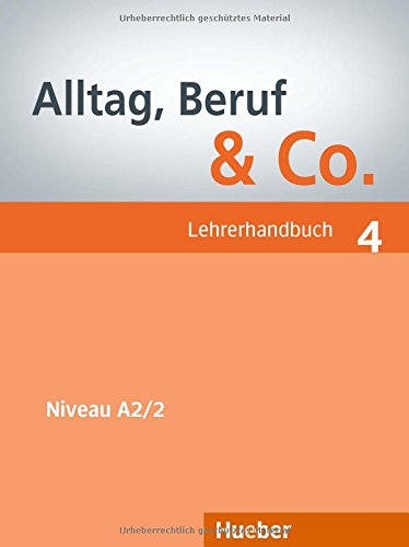 ALLTAG, BERUF & CO. 4 Lehrerhandbuch