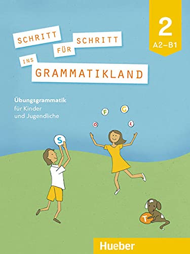 SCHRITT FÜR SCHRITT INS GRAMMATIKLAND 2 (A2-B1)