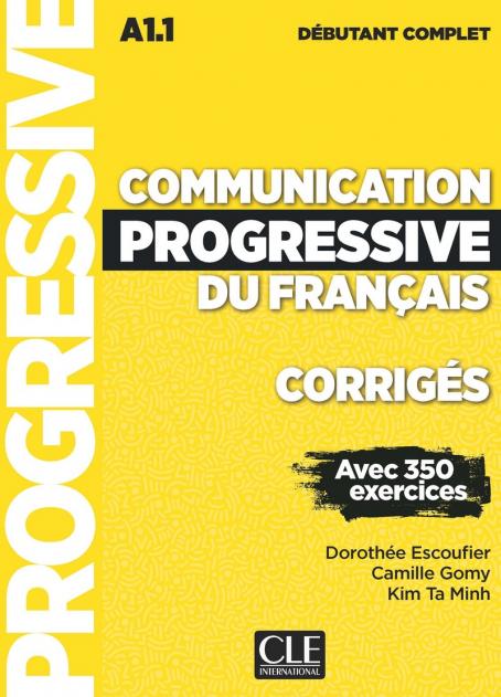 COMMUNICATION PROGRESSIVE DU FRANCAIS DEBUTANT COMPLET 3ED Corriges
