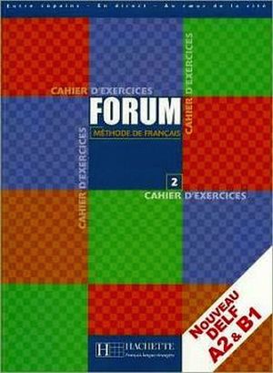 FORUM 2 Cahier d'exercices