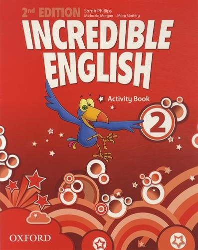 INCREDIBLE ENGLISH  2nd ED 2 Activity Book