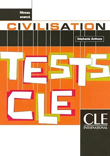 TESTS CLE:CIVILLISATION AVANCE Livre de l'еlеve