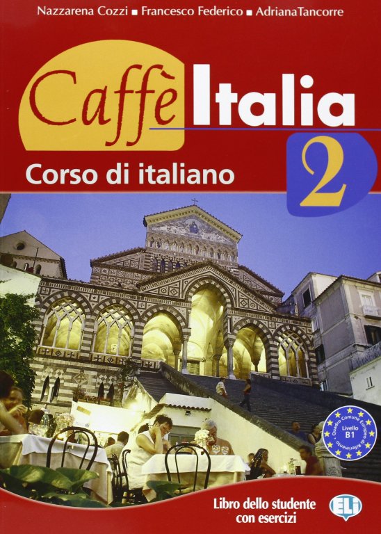 CAFFE ITALIA 2 Libro dello studente con esercizi + CD Audio + Libretto complementare