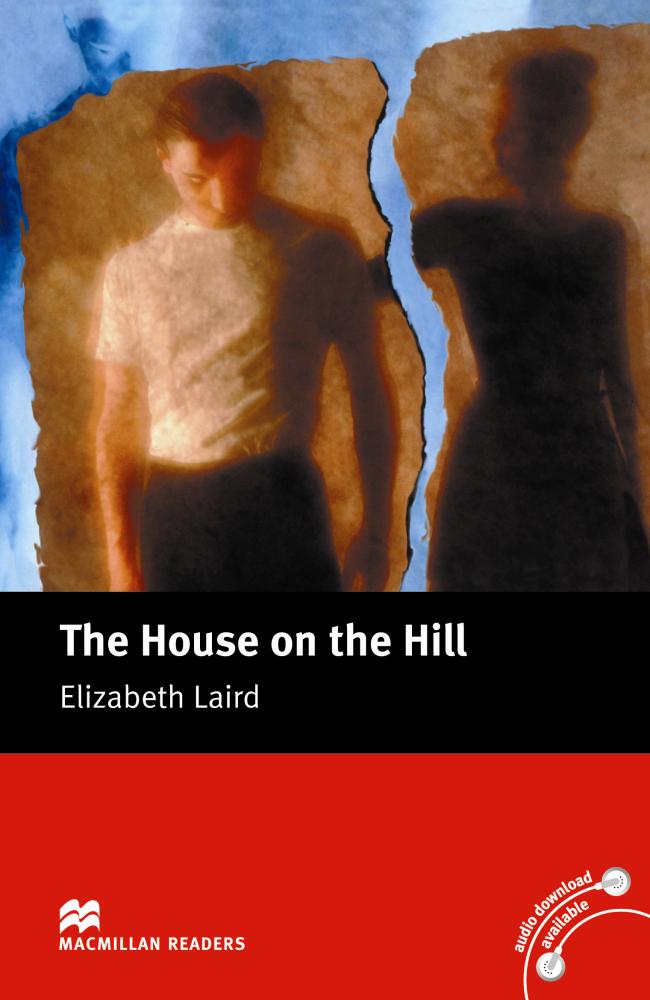 HOUSE ON THE HILL, THE (MACMILLAN READERS, BEGINNER) Book 
