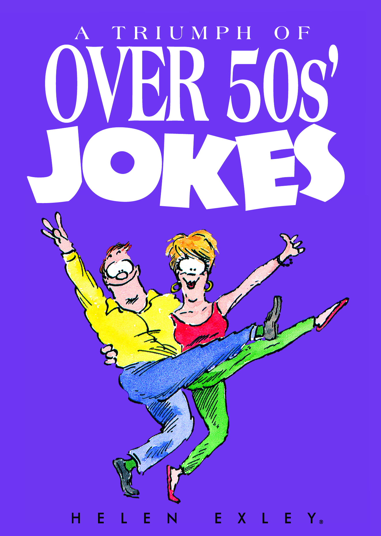 HE JOKES Triumph of Over 50s Jokes (2008 ed)
