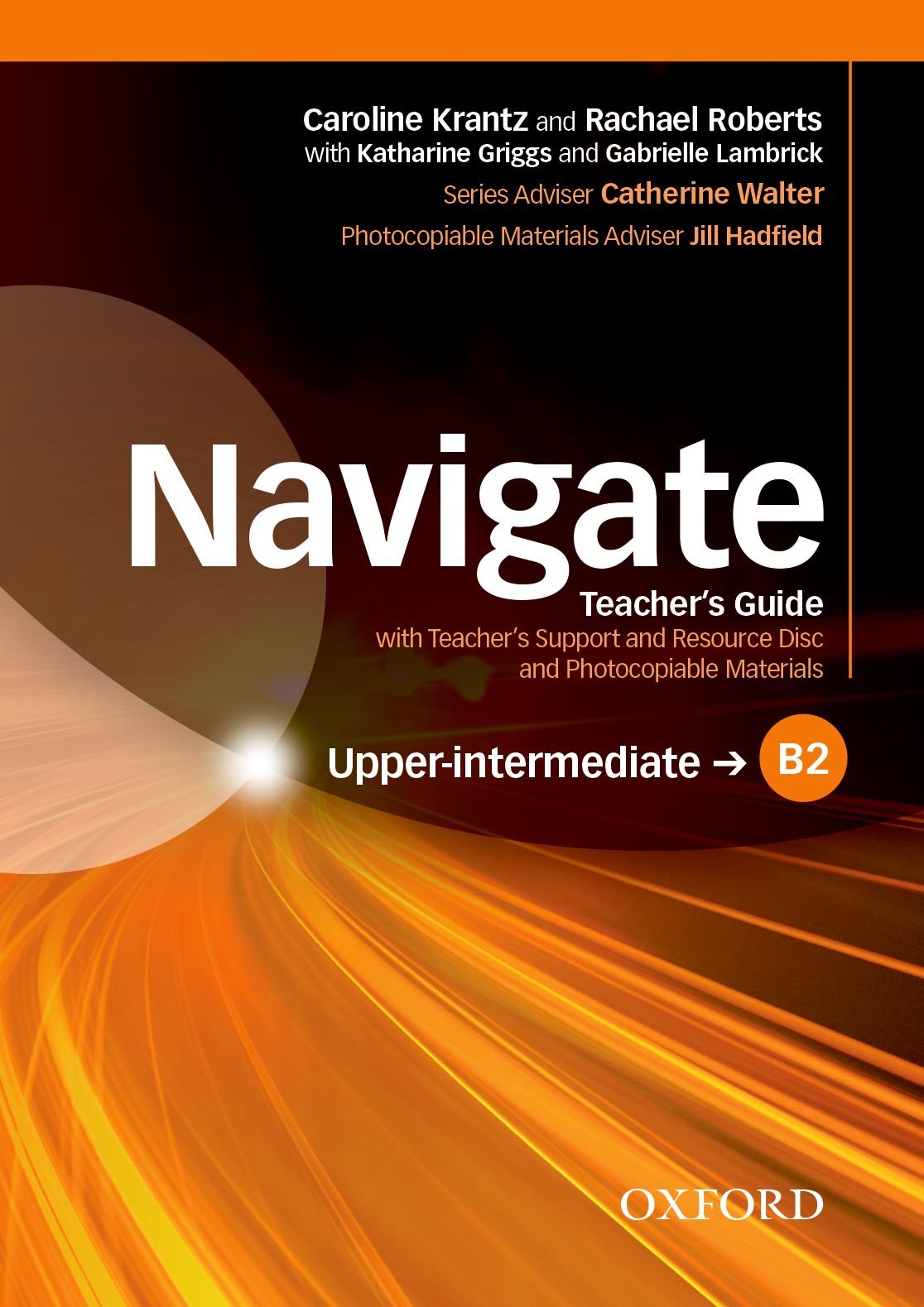 NAVIGATE UPPER-INTERMEDIATE Teacher's Book +Teacher's Resource Disc Pack