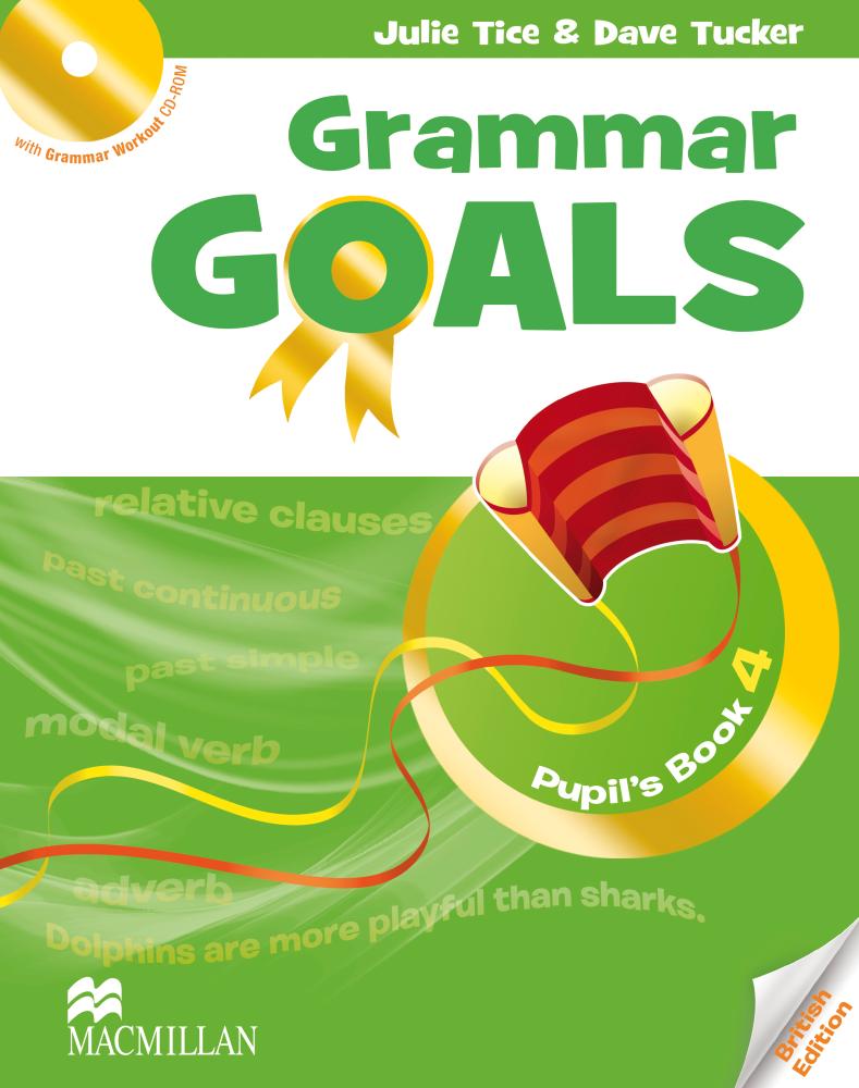 GRAMMAR GOALS 4 Pupil's Book + Grammar Workout CD-ROM