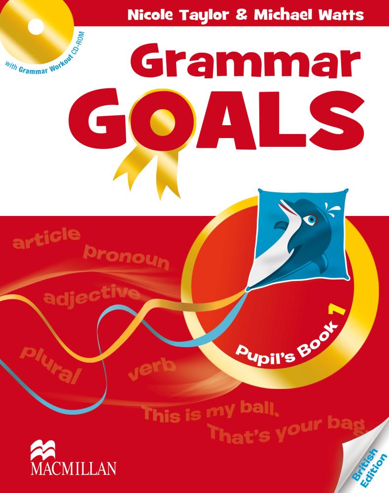 GRAMMAR GOALS 1 Pupil's Book + Grammar Workout CD-ROM