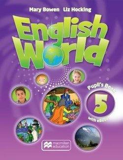 ENGLISH WORLD 5 Pupil's Book + eBook Pack