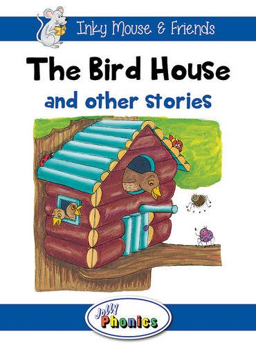 JOLLY PHONICS Readers - L4 Bird House and Other Stories