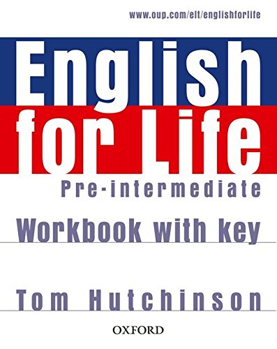 ENGLISH FOR LIFE  PRE-INTERMEDIATE  Workbook  with answers
