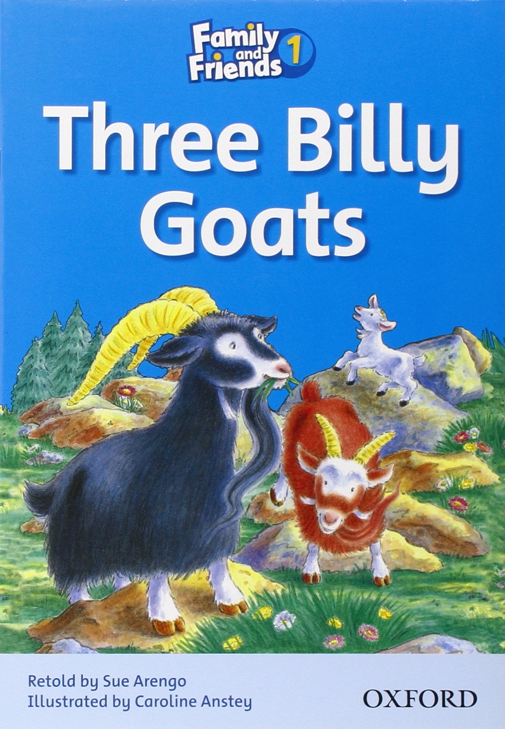 FAMILY AND FRIENDS Reader 1B Three Billy Goats