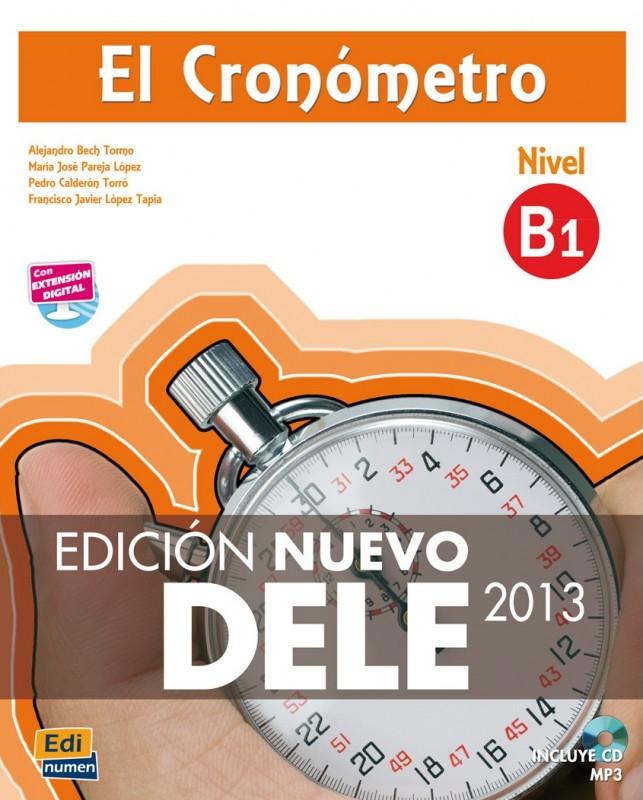 EL CRONÓMETRO.Edición Nuevo DELE 2013 B1+ Audio CD