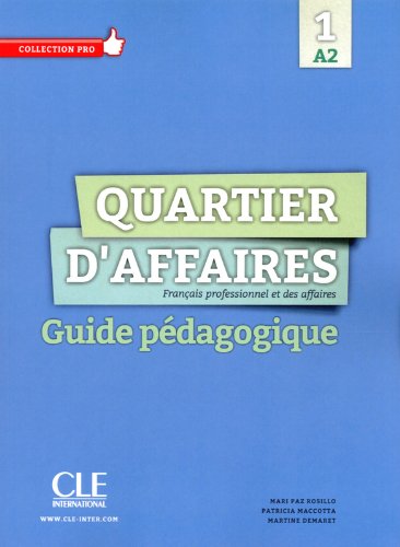 QUARTIER D'AFFAIRES A2 Guide Pedagogique