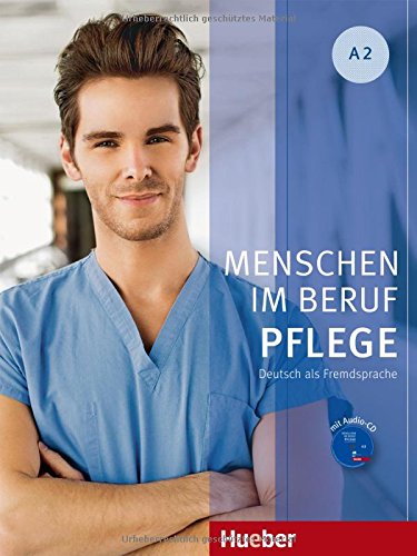 MENSCHEN IM BERUF - Pflege A2 Kursbuch + Audio-CD