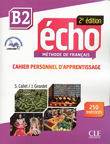 ECHO B2 2e ED Cahier personnel d'apprentissage + CD Audio + livre-web