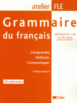 GRAMMAIRE DU FRANCAIS NIVEAU B1/B2 Livre + Audio CD