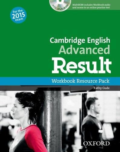 CAMBRIDGE ENGLISH ADVANCED RESULT (New for the 2015 exam) Workbook Resource Pack without Key