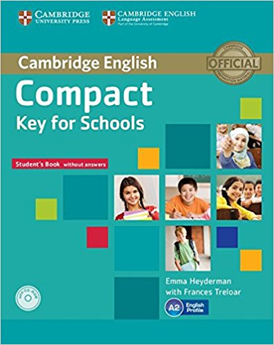 COMPACT KEY FOR SCHOOLS Student's Pack (Student's Book without Answers+ CD-ROM, Workbook without Answers + Audio CD)