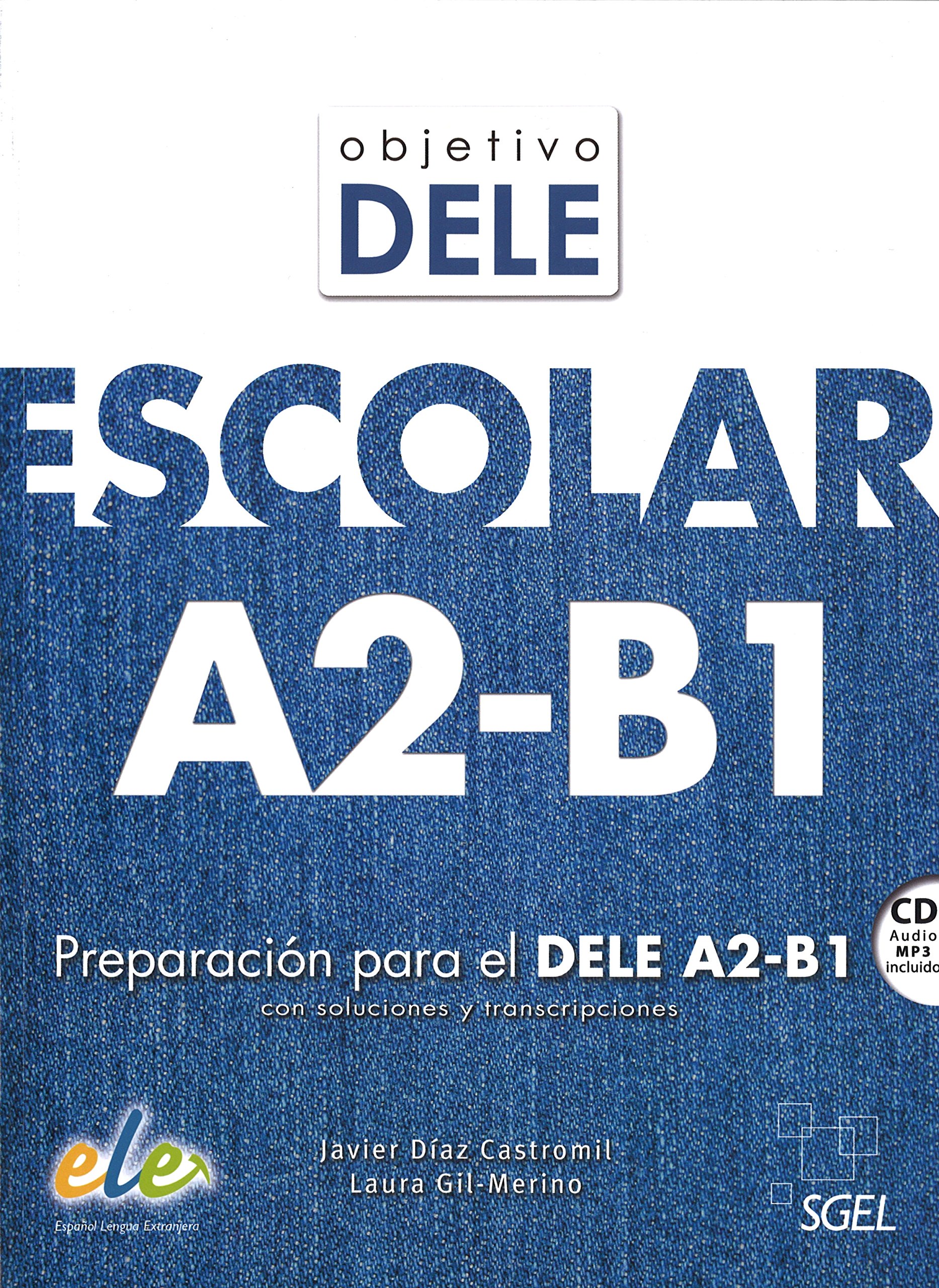  OBJETIVO DELE Escolar A2-B1 + Audio CD