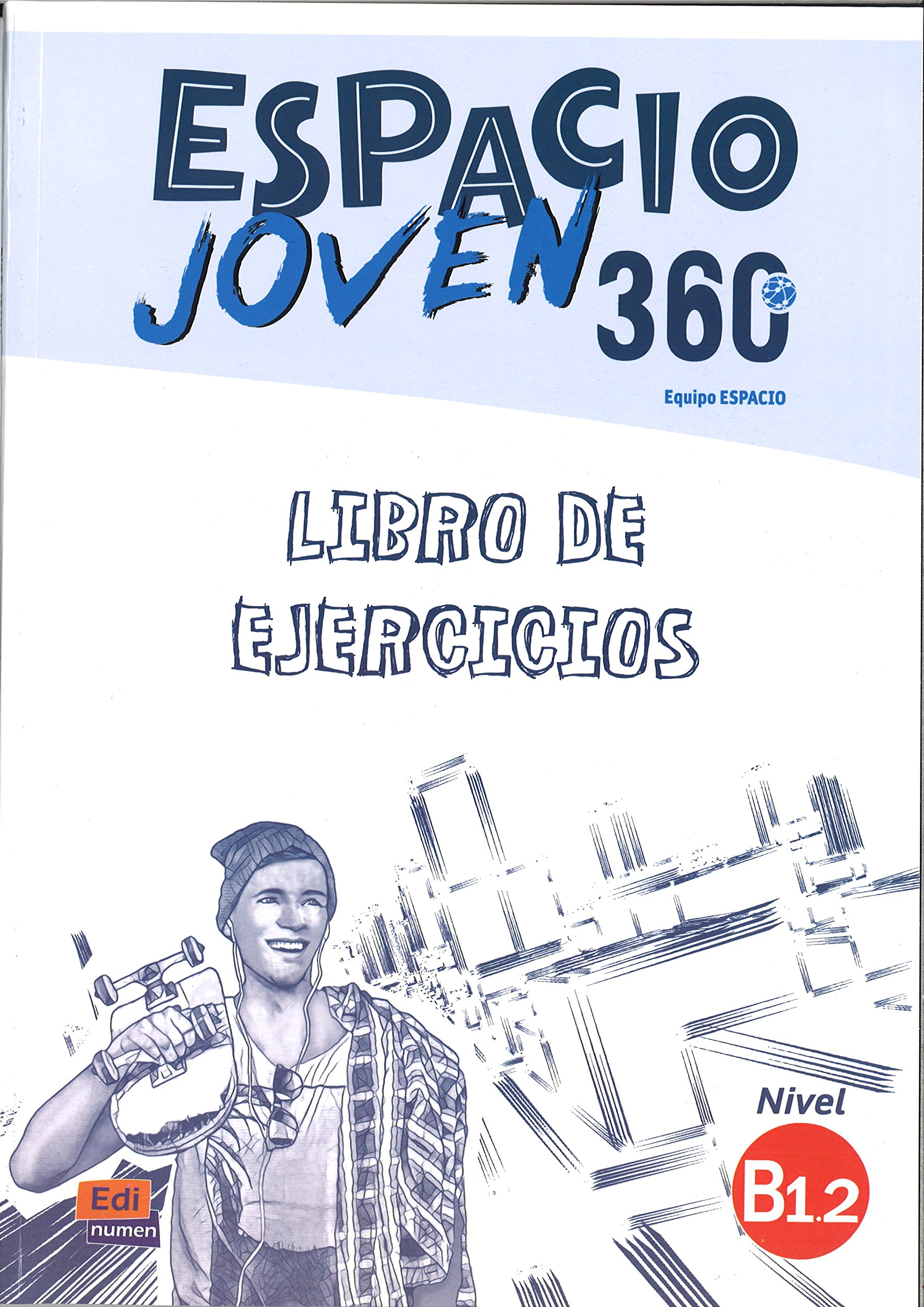 ESPACIO JOVEN 360 Nivel B1.2 Libro de ejercicios